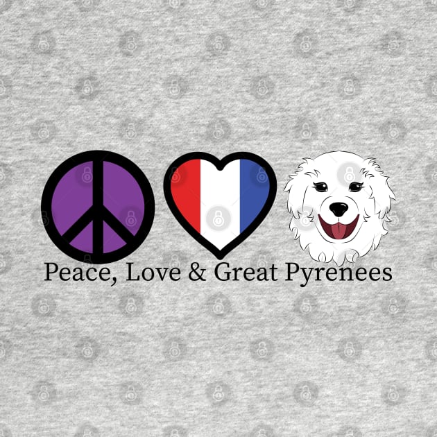 Peace Love and Great Pyrenees by DQDesigns By Chele